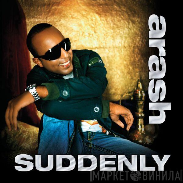  Arash  - Suddenly