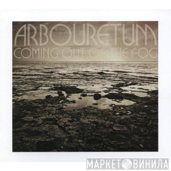 Arbouretum - Coming Out Of The Fog