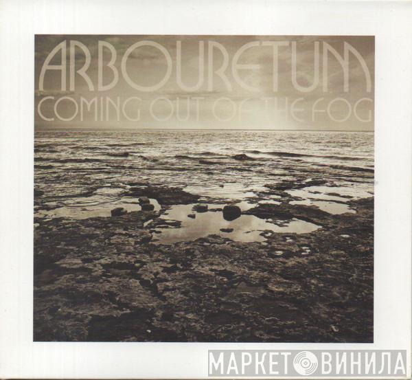 Arbouretum - Coming Out Of The Fog