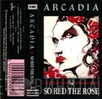  Arcadia   - So Red The Rose
