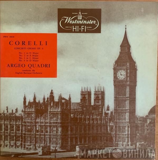 , Arcangelo Corelli Conducts The Argeo Quadri  The English Baroque Orchestra  - Concerti Grossi Op. 6 (No. 1 In D Major, No. 2 In F Major, No. 3 In C Minor, No. 4 In D Major)