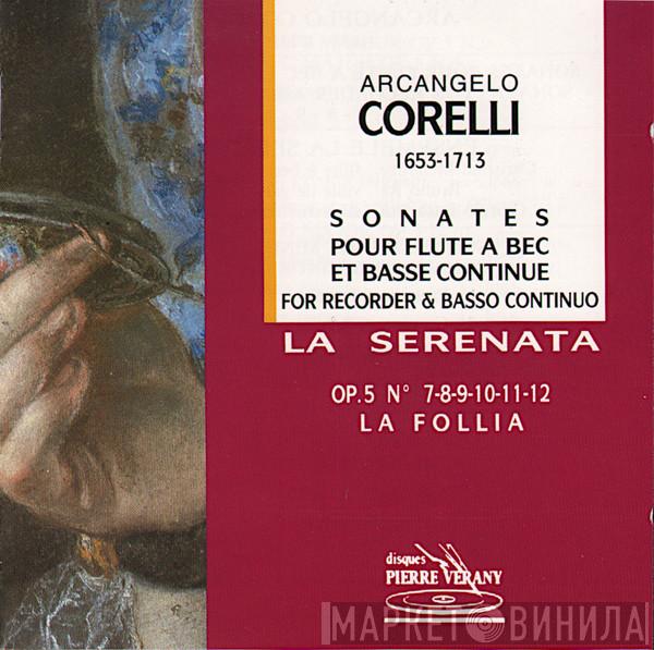, Arcangelo Corelli  Ensemble La Serenata  - Sonates Pour Flute A Bec Et Basse Continue = For Recorder & Basso Continuo