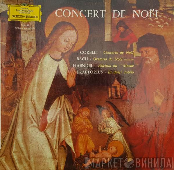 , Arcangelo Corelli , Johann Sebastian Bach , Georg Friedrich Händel  Michael Praetorius  - Concert De Noël