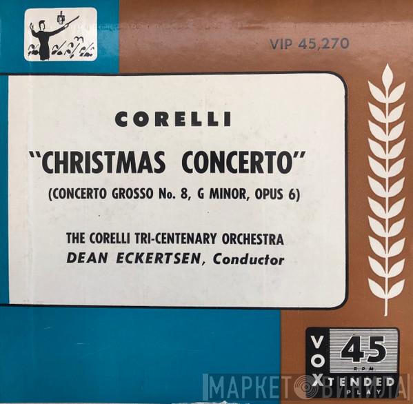 , Arcangelo Corelli , The Corelli Tri-Centenary String Orchestra  Dean Eckertsen  - Christmas Concerto