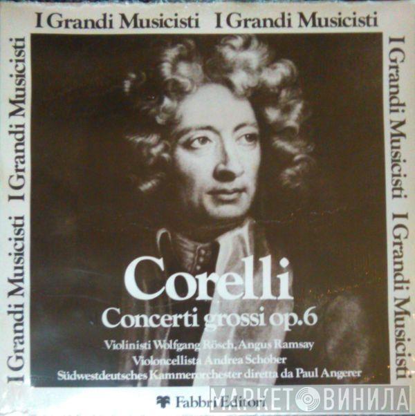 , Arcangelo Corelli , Wolfgang Rösch  , Angus Ramsay , Andrea Schober Diretta Da Südwestdeutsches Kammerorchester  Paul Angerer  - Concerti Grossi Op. 6