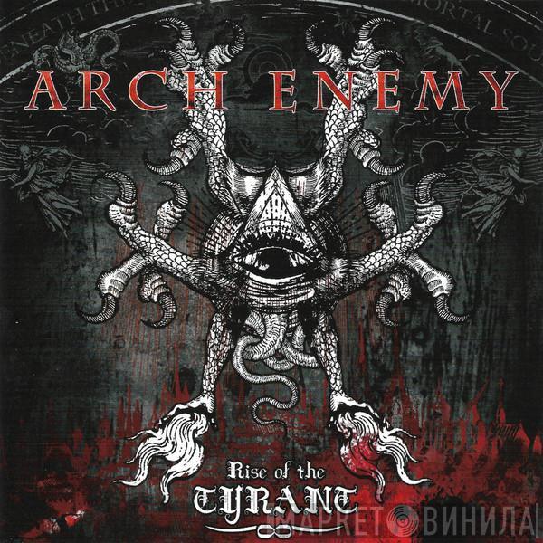  Arch Enemy  - Rise Of The Tyrant