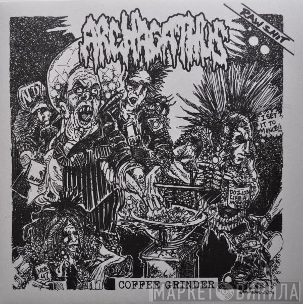  Archagathus  - Coffee Grinder