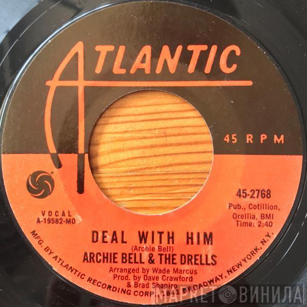  Archie Bell & The Drells  - Deal With Him / Wrap It Up