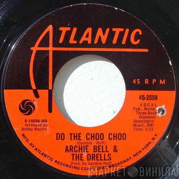 Archie Bell & The Drells - Do The Choo Choo