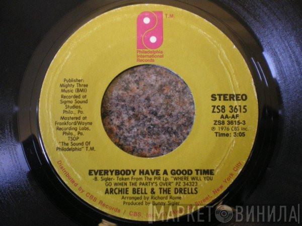 Archie Bell & The Drells - Everybody Have A Good Time / I Bet I Can Do That Dance You're Doin'