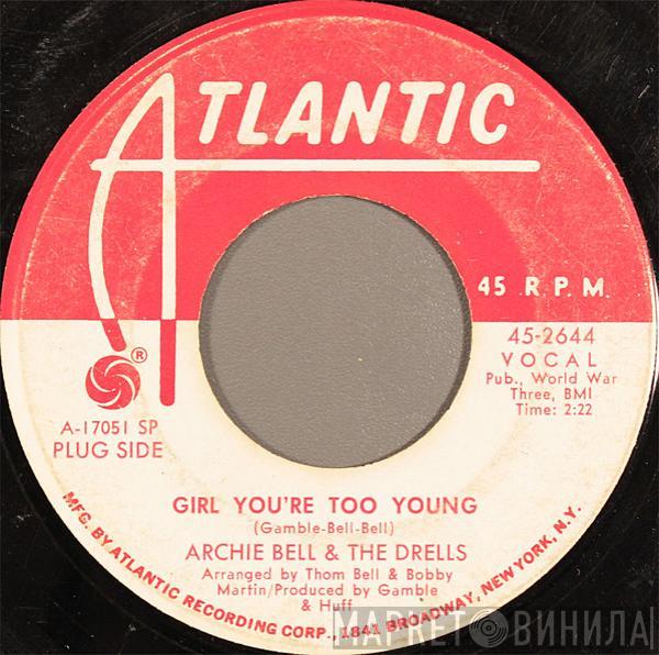 Archie Bell & The Drells - Girl You're Too Young