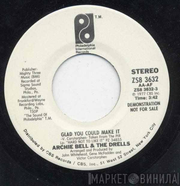 Archie Bell & The Drells - Glad You Could Make It