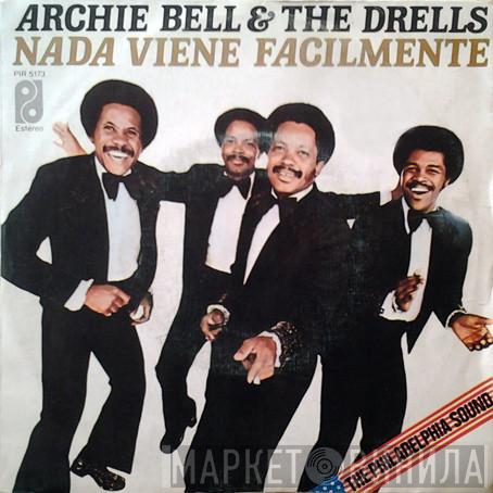 Archie Bell & The Drells - Nothing Comes Easy = Nada Viene Facilmente