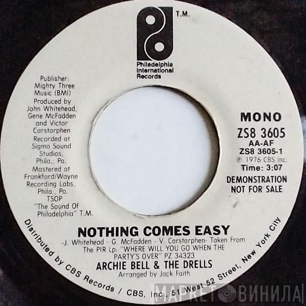 Archie Bell & The Drells - Nothing Comes Easy