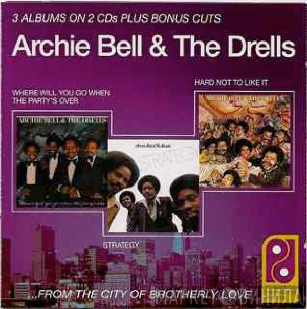 Archie Bell & The Drells - Where Will You Go When The Party's Over/Hard Not To Like It/Strategy