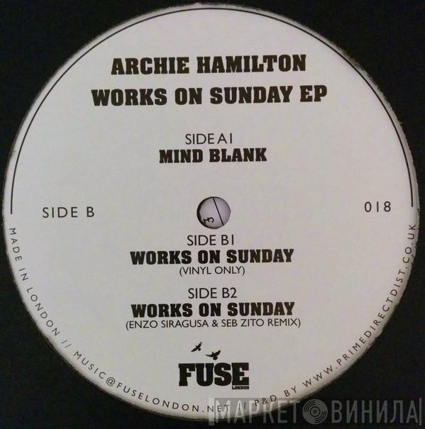 Archie Hamilton - Works On Sunday EP