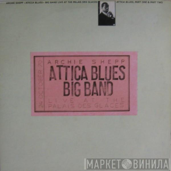 Archie Shepp - Attica Blues Big Band (Live At The Palais Des Glaces)