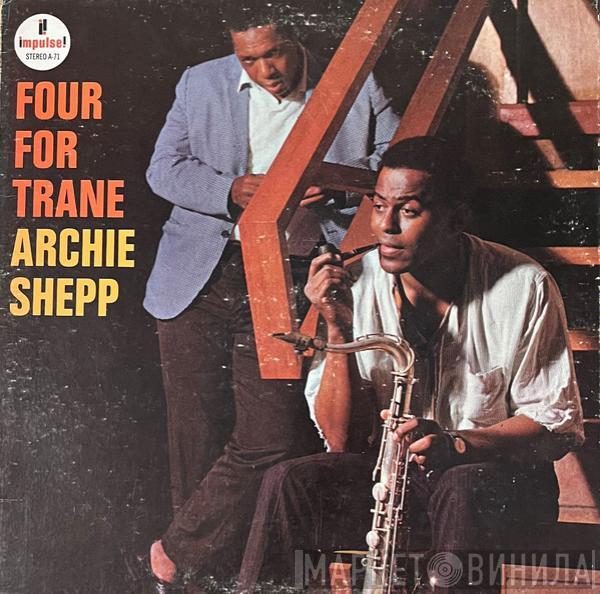  Archie Shepp  - Four For Trane