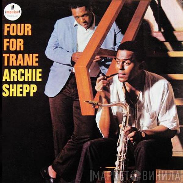  Archie Shepp  - Four For Trane