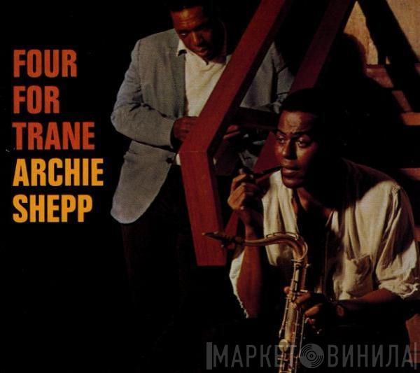  Archie Shepp  - Four For Trane