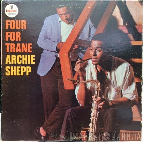 Archie Shepp - Four For Trane