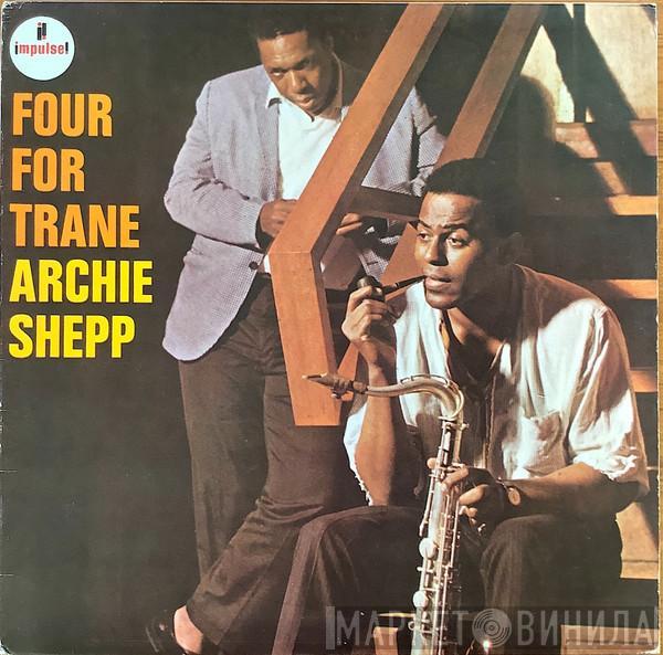  Archie Shepp  - Four For Trane