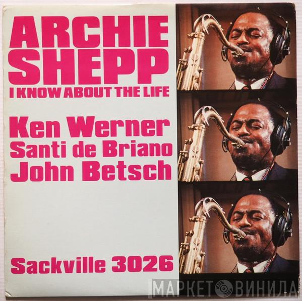 Archie Shepp - I Know About The Life