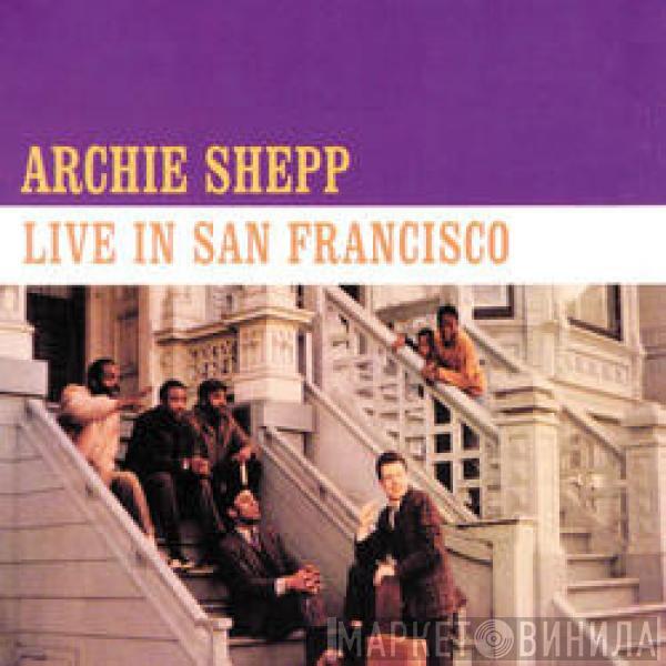  Archie Shepp  - Live In San Francisco