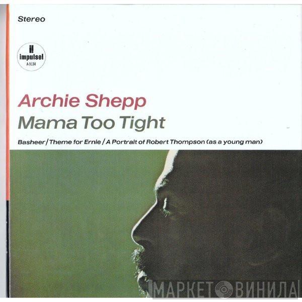 Archie Shepp - Mama Too Tight