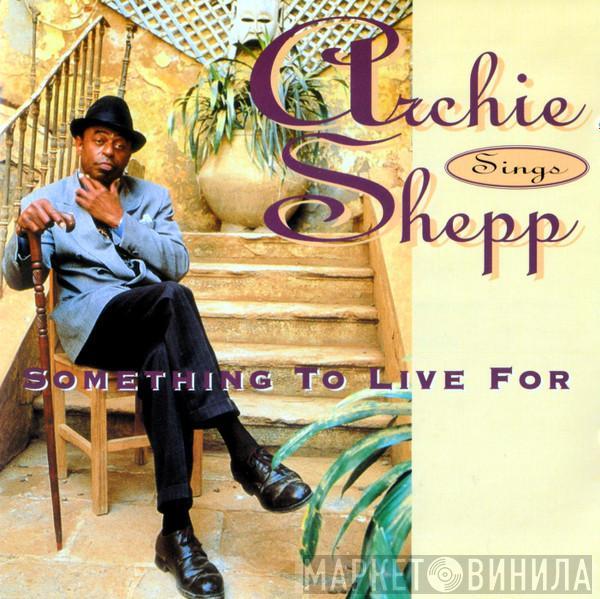 Archie Shepp - Something To Live For