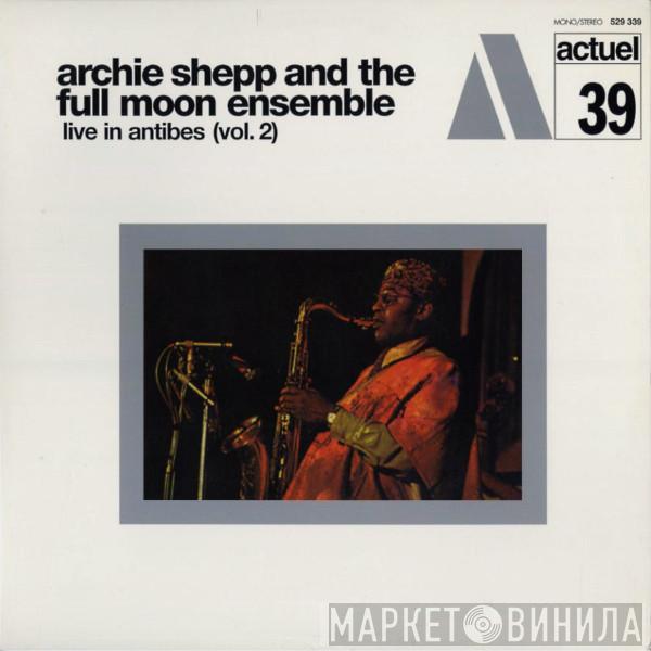 Archie Shepp, The Full Moon Ensemble - Live In Antibes (Vol. 2)