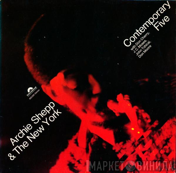 Archie Shepp, The New York Contemporary Five, Don Cherry, John Tchicai, J.C. Moses, Don Moore - Archie Shepp & The New York Contemporary Five