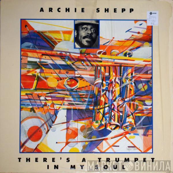 Archie Shepp - There's A Trumpet In My Soul