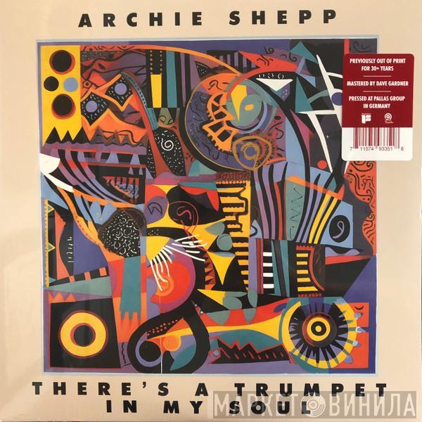 Archie Shepp - There's A Trumpet In My Soul