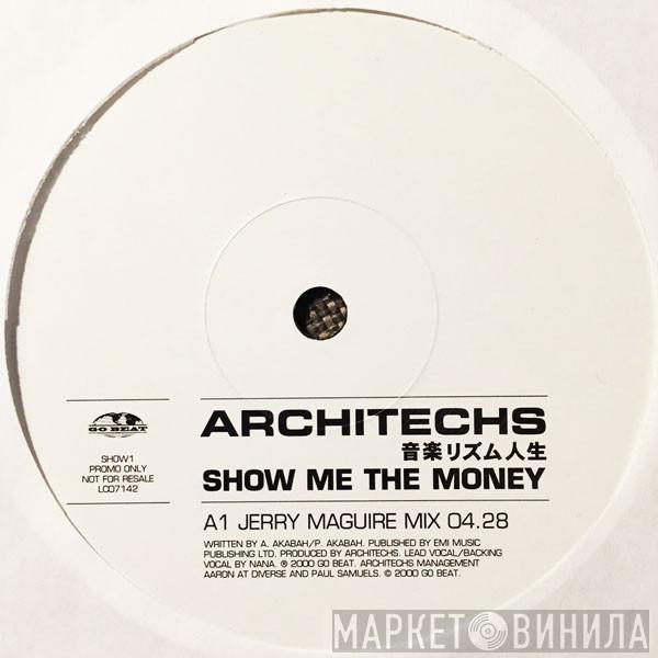  Architechs  - Show Me The Money