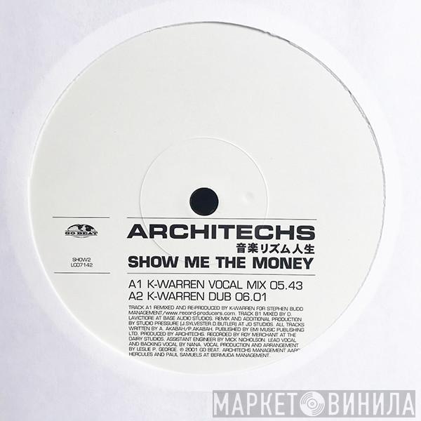  Architechs  - Show Me The Money