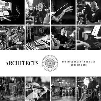 Architects  - For Those That Wish To Exist At Abbey Road