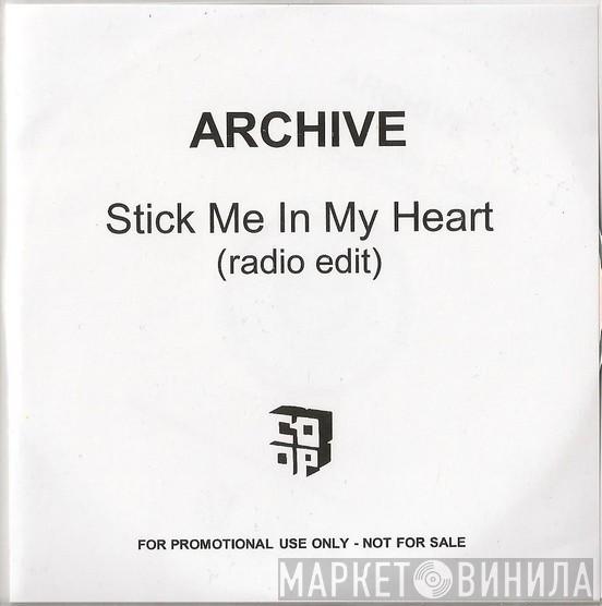  Archive  - Stick Me In My Heart (Radio Edit)