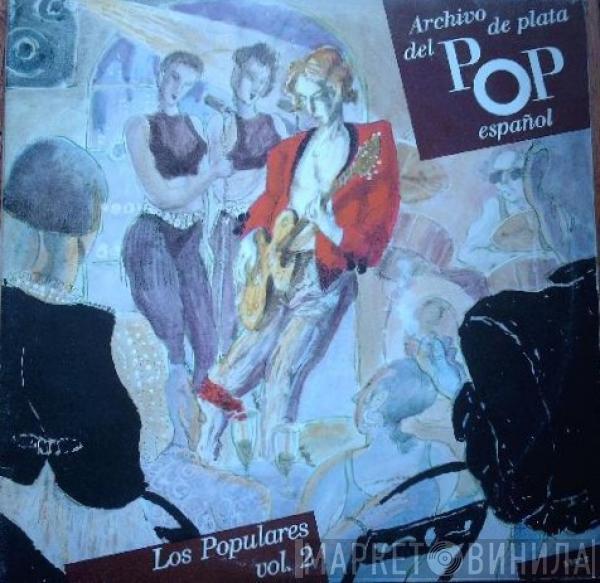  - Archivo De Plata Del Pop Español - Los Populares Vol.2