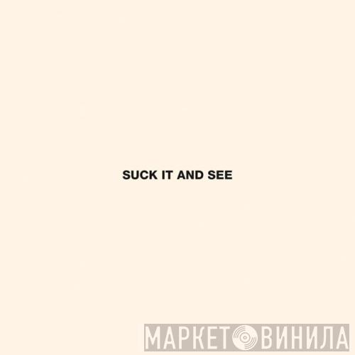  Arctic Monkeys  - Suck It And See