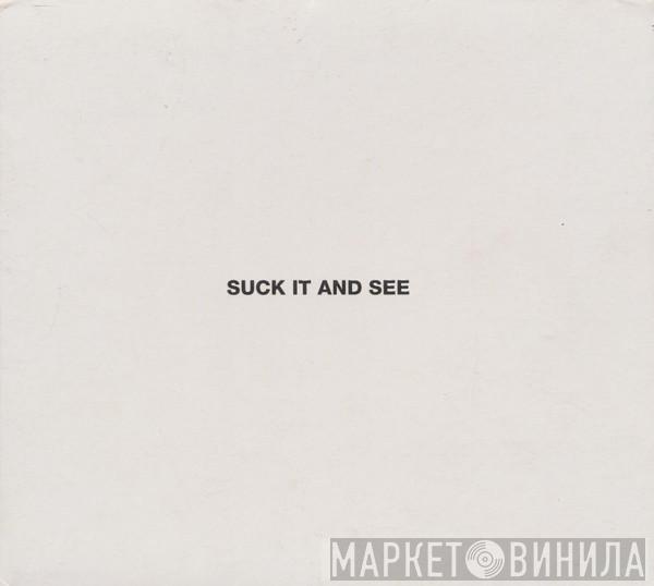  Arctic Monkeys  - Suck It And See