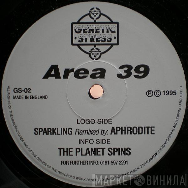 Area 39 - Sparkling (Aphrodite Remix) / The Planet Spins