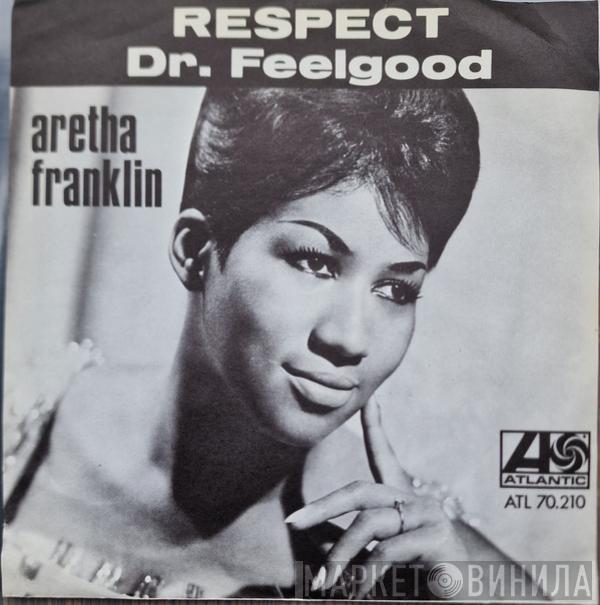  Aretha Franklin  - Respect / Dr. Feelgood