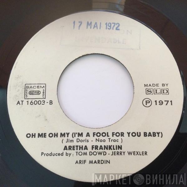  Aretha Franklin  - Rock Steady / Oh Me Oh My (I'm A Fool For You Baby)