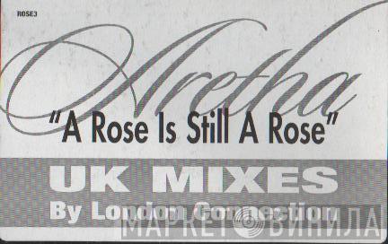 Aretha Franklin - A Rose Is Still A Rose (UK Mixes)