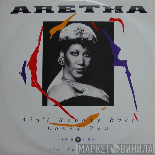 Aretha Franklin - Ain't Nobody Ever Loved You (Remix)