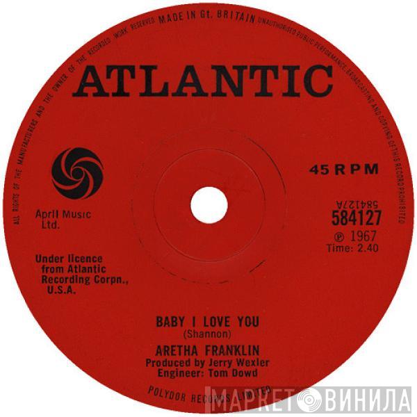 Aretha Franklin - Baby I Love You