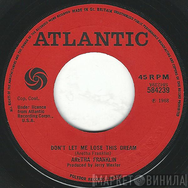 Aretha Franklin - Don't Let Me Lose This Dream / The House That Jack Built