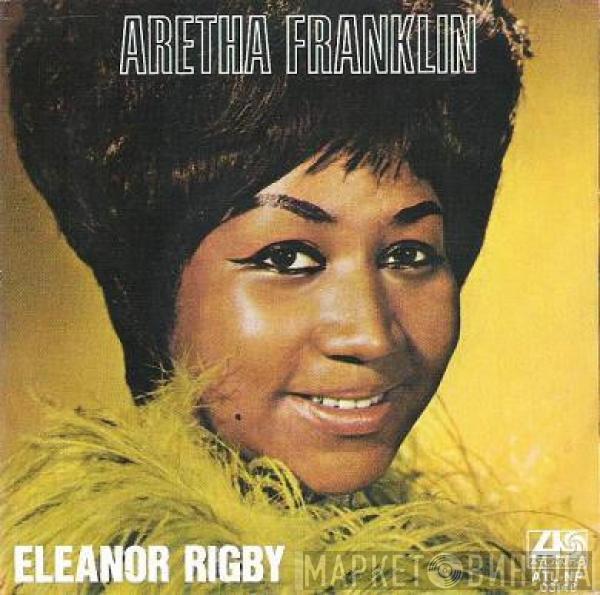  Aretha Franklin  - Eleanor Rigby