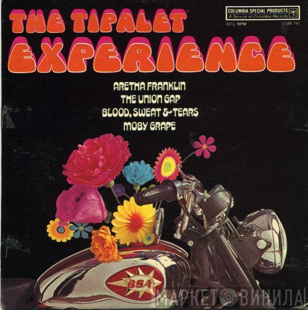 Aretha Franklin, Gary Puckett & The Union Gap, Blood, Sweat And Tears, Moby Grape - The Tipalet Experience